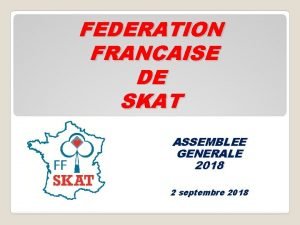 FEDERATION FRANCAISE DE SKAT ASSEMBLEE GENERALE 2018 2