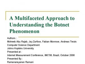 A Multifaceted Approach to Understanding the Botnet Phenomenon