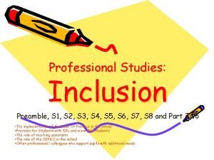 Professional Studies Inclusion Preamble S 1 S 2