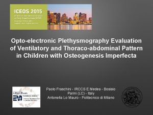 Optoelectronic Plethysmography Evaluation of Ventilatory and Thoracoabdominal Pattern