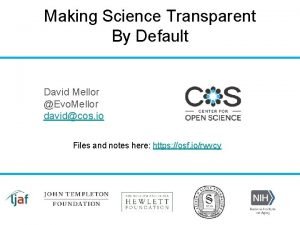 Making Science Transparent By Default David Mellor Evo