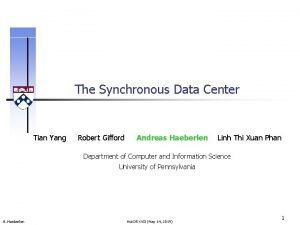 The Synchronous Data Center Tian Yang Robert Gifford