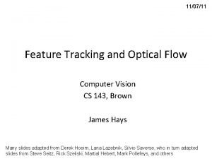 110711 Feature Tracking and Optical Flow Computer Vision
