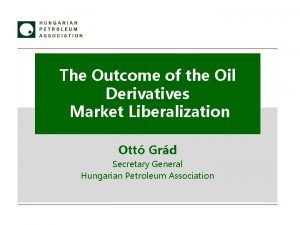 The Outcome of the Oil Derivatives Market Liberalization