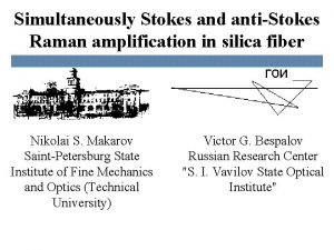 Simultaneously Stokes and antiStokes Raman amplification in silica