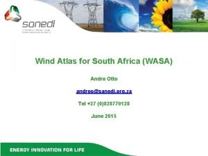 Wind Atlas for South Africa WASA Andre Otto