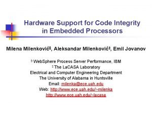 Hardware Support for Code Integrity in Embedded Processors