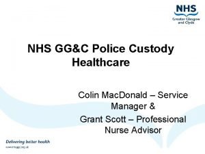 NHS GGC Police Custody Healthcare Colin Mac Donald