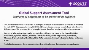 Global Support Assessment Tool Examples of documents to