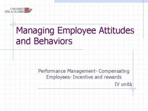 Managing employee attitudes and behaviors