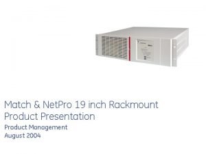 Match Net Pro 19 inch Rackmount Product Presentation