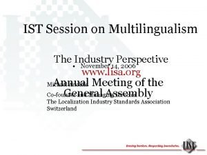 IST Session on Multilingualism The Industry Perspective November