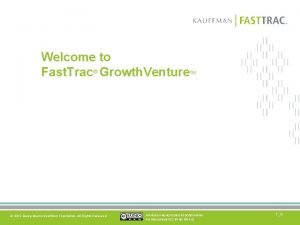 Welcome to Fast Trac Growth Venture 2012 Ewing