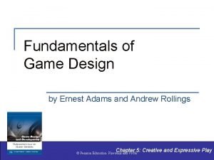 Ernest adams fundamentals of game design