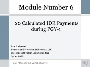 Module Number 6 0 Calculated IDR Payments during