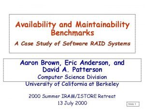 Availability and Maintainability Benchmarks A Case Study of
