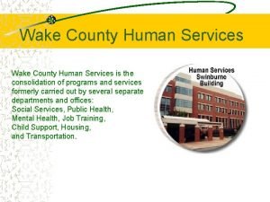 Wake county human services community services center