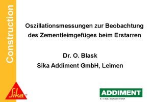 Construction Oszillationsmessungen zur Beobachtung des Zementleimgefges beim Erstarren