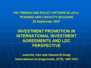 FDI TRENDS AND POLICY OPTIONS IN LDCs TRAINING