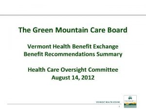 Does green mountain care cover dental