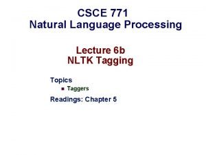 CSCE 771 Natural Language Processing Lecture 6 b