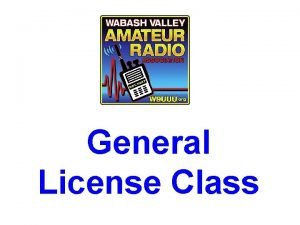General License Class General Class Chapter 8 Propagation