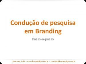 Conduo de pesquisa em Branding Passoapasso Bruno de