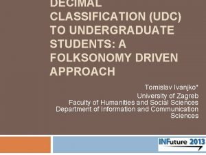 DECIMAL CLASSIFICATION UDC TO UNDERGRADUATE STUDENTS A FOLKSONOMY