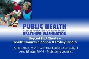 Beyond Fact Sheets Health Communication Policy Briefs Kate