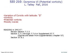 SIO 210 Dynamics VI Potential vorticity L Talley