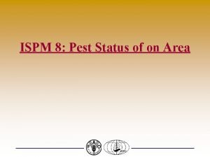 ISPM 8 Pest Status of on Area Pest