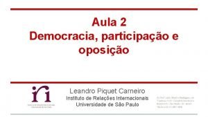 Aula 2 Democracia participao e oposio Leandro Piquet