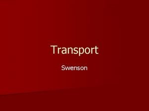 Transport Swenson Circulatory system Function of Circulatory System