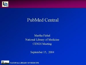 Pub Med Central Martha Fishel National Library of