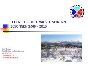 LEDERE TIL DE UTVALGTE SKIRENN SESONGEN 2009 2010