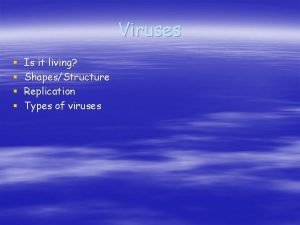 Replication of viruses