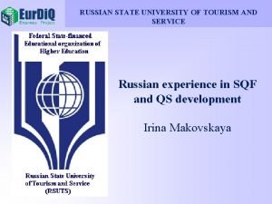 RUSSIAN STATE UNIVERSITY OF TOURISM AND SERVICE Russian