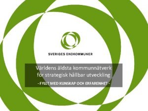 Vrldens ldsta kommunntverk fr strategisk hllbar utveckling FYLLT