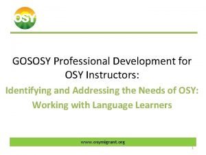 GOSOSY Professional Development for OSY Instructors Identifying and