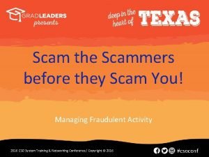 Scam the Scammers before they Scam You Managing