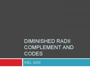 DIMINISHED RADII COMPLEMENT AND CODES INEL 4205 Definition