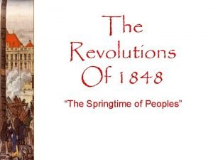 The Revolutions Of 1848 The Springtime of Peoples