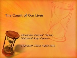 The Count of Our Lives Alexandre Dumas Classic
