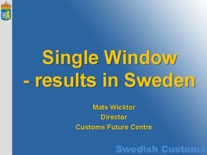 Single window director