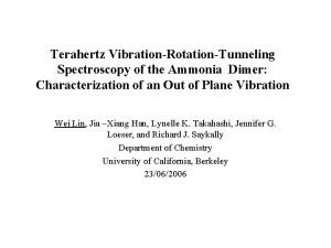 Terahertz VibrationRotationTunneling Spectroscopy of the Ammonia Dimer Characterization