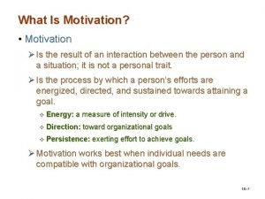 What Is Motivation Motivation Is the result of