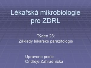 Lkask mikrobiologie pro ZDRL Tden 23 Zklady lkask