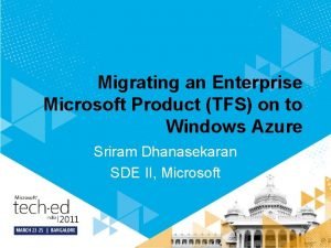 Migrating an Enterprise Microsoft Product TFS on to