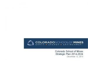 Colorado School of Mines Strategic Plan 2014 2024
