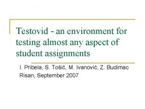 Testovid an environment for testing almost any aspect